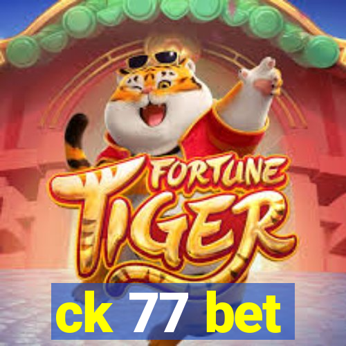 ck 77 bet